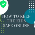 Top 10 Best Tools to Keep Kids Safe Online