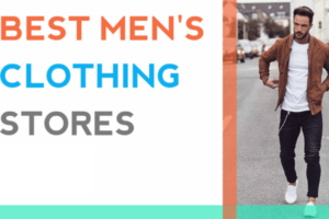 Top 10 Best Online Clothing Stores For Men's and Fashion Websites